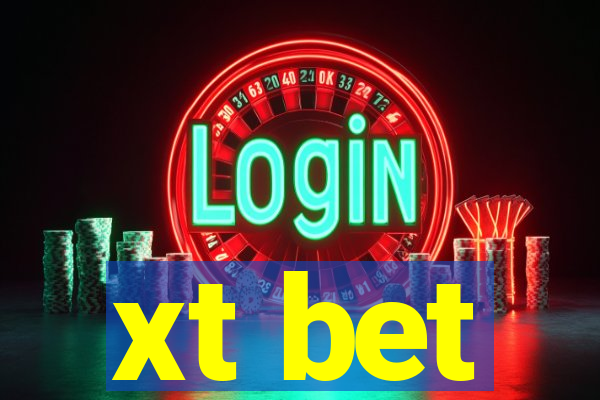 xt bet